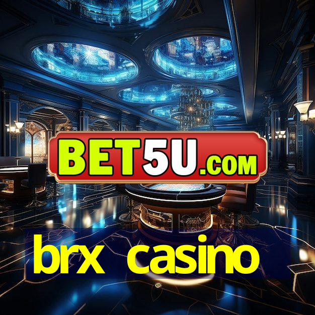 brx casino